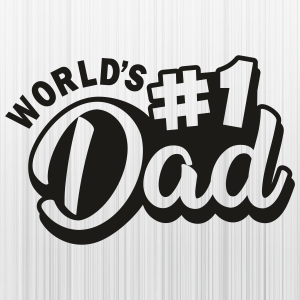 Worlds 1 Dad SVG | Worlds Best Dad PNG | World Dad vector File
