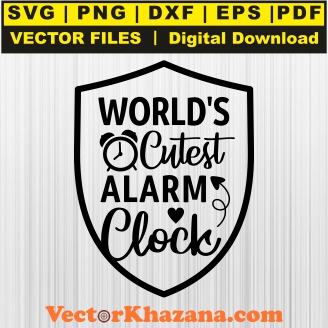 Worlds Cutest Alarm Clock Svg