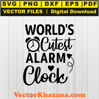 Worlds Cutest Alarm Clock Svg