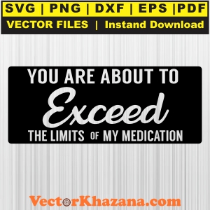 You Are About To Exceed Svg