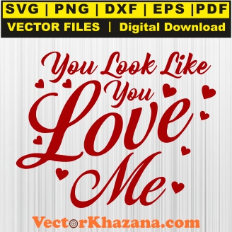 You_Look_Like_You_Love_Me_Red_Svg1767138636.jpg