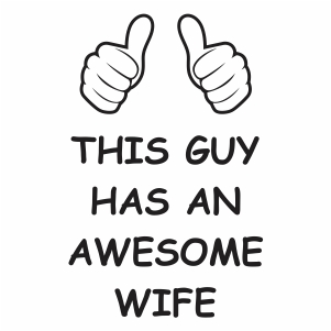 This Guy Has An Awesome Wife Svg